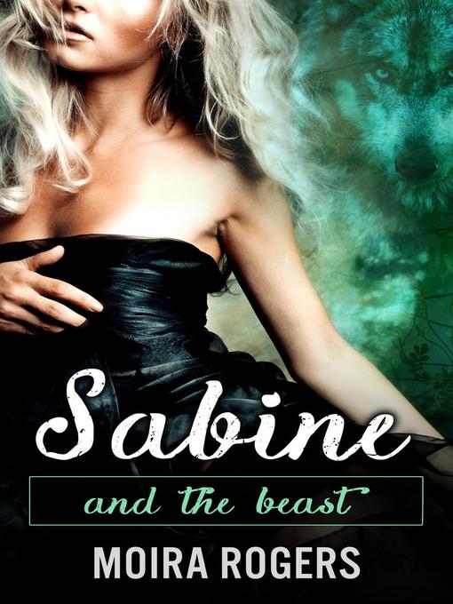 Title details for Sabine by Moira Rogers - Available